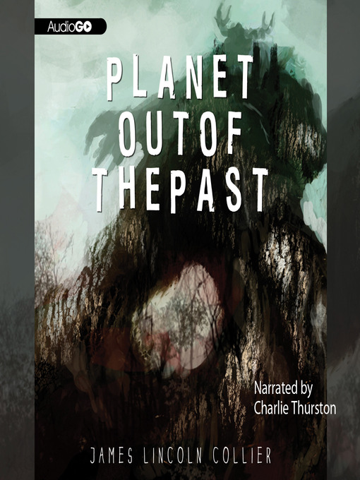 Title details for Planet Out of the Past by James Lincoln Collier - Available